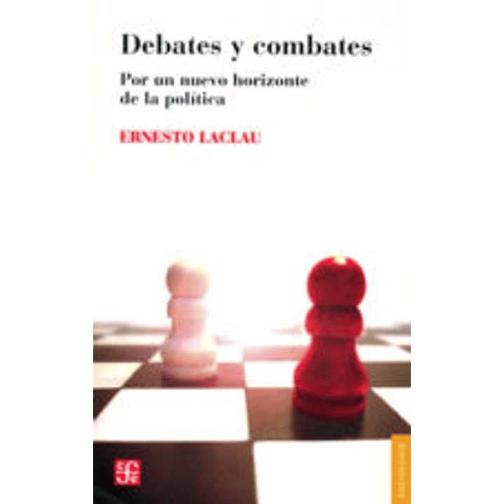 Debates Y Combates - Por Un Nuevo Horizonte De La Politica 1