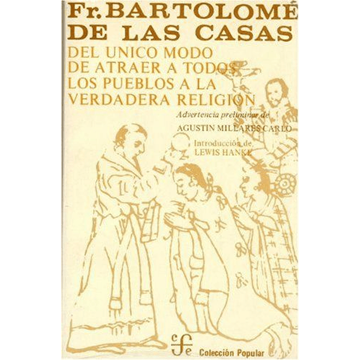 Del Unico Modo De Atraer A Todos Los Pueblos A La Verdadera Religion 1