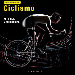 Deporte Con Ciencia Ciclismo - El Ciclista Y Su Maquina