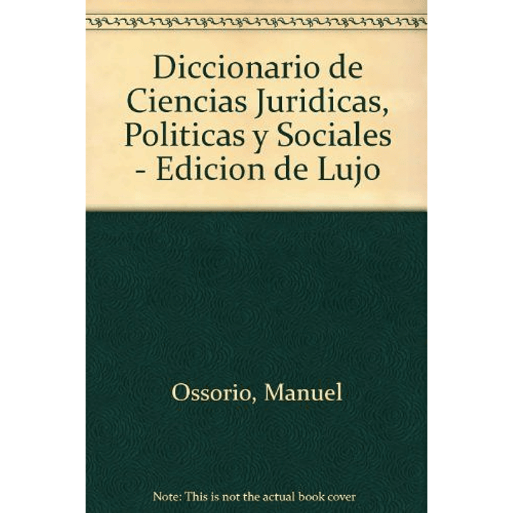 Diccionario De Ciencias Juridicas, Politicas Y Sociales 1