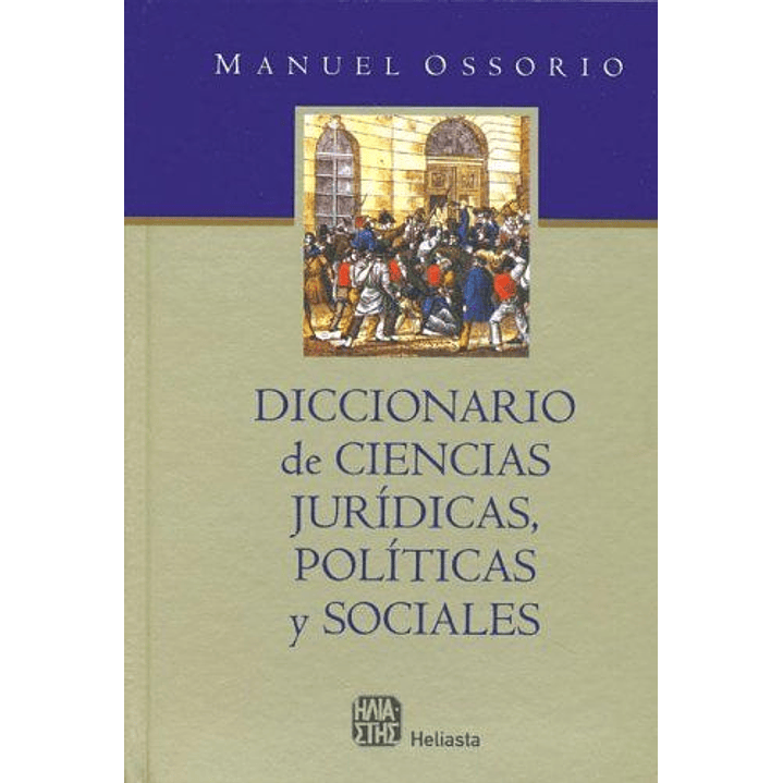 Diccionario De Ciencias Juridicas, Politicas Y Sociales (Edicion Normal) 1