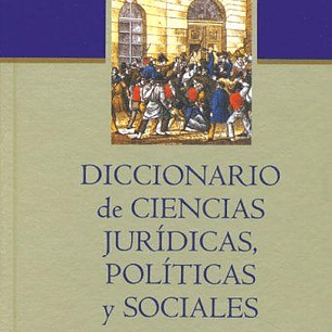 Diccionario De Ciencias Juridicas, Politicas Y Sociales (Edicion Normal)