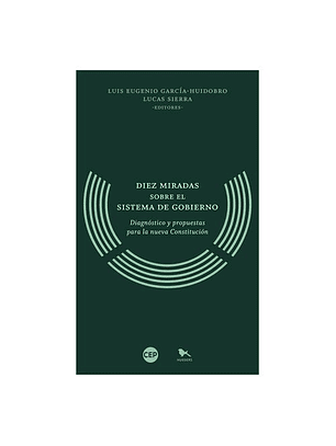 Diez Miradas Sobre El Sistema De Gobierno