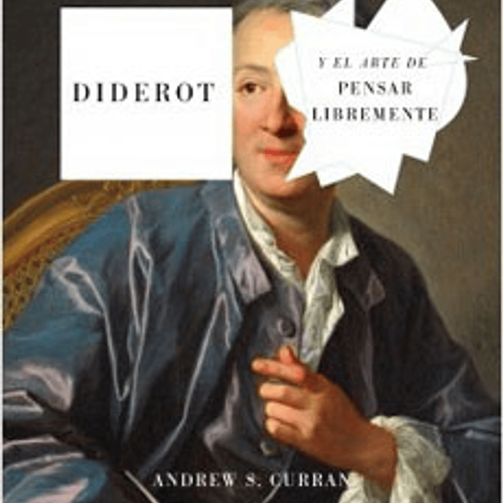 Diderot Y El Arte De Pensar Libremente 1