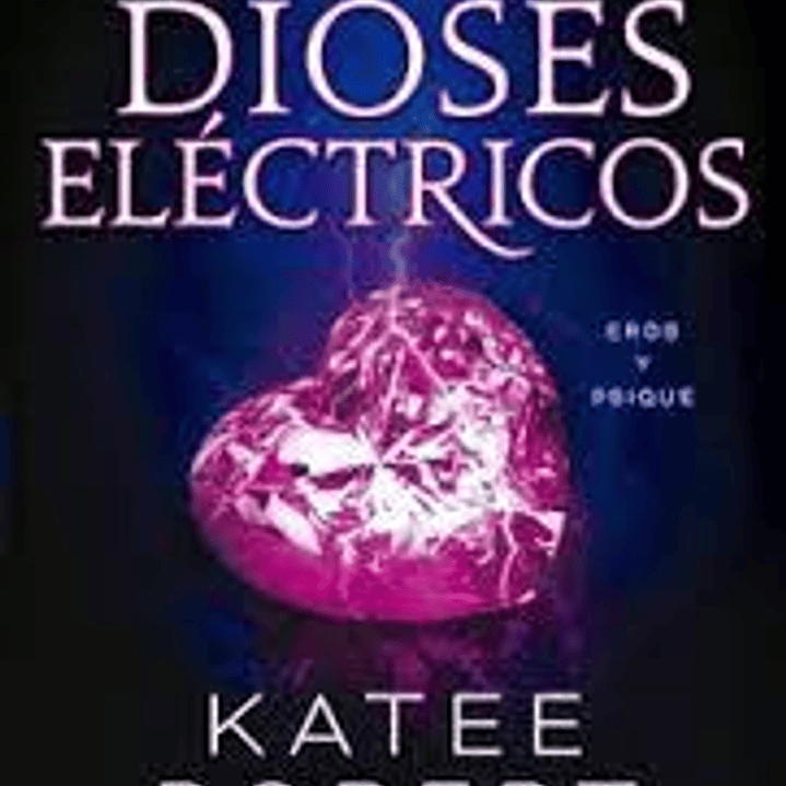 Dioses Electricos 1