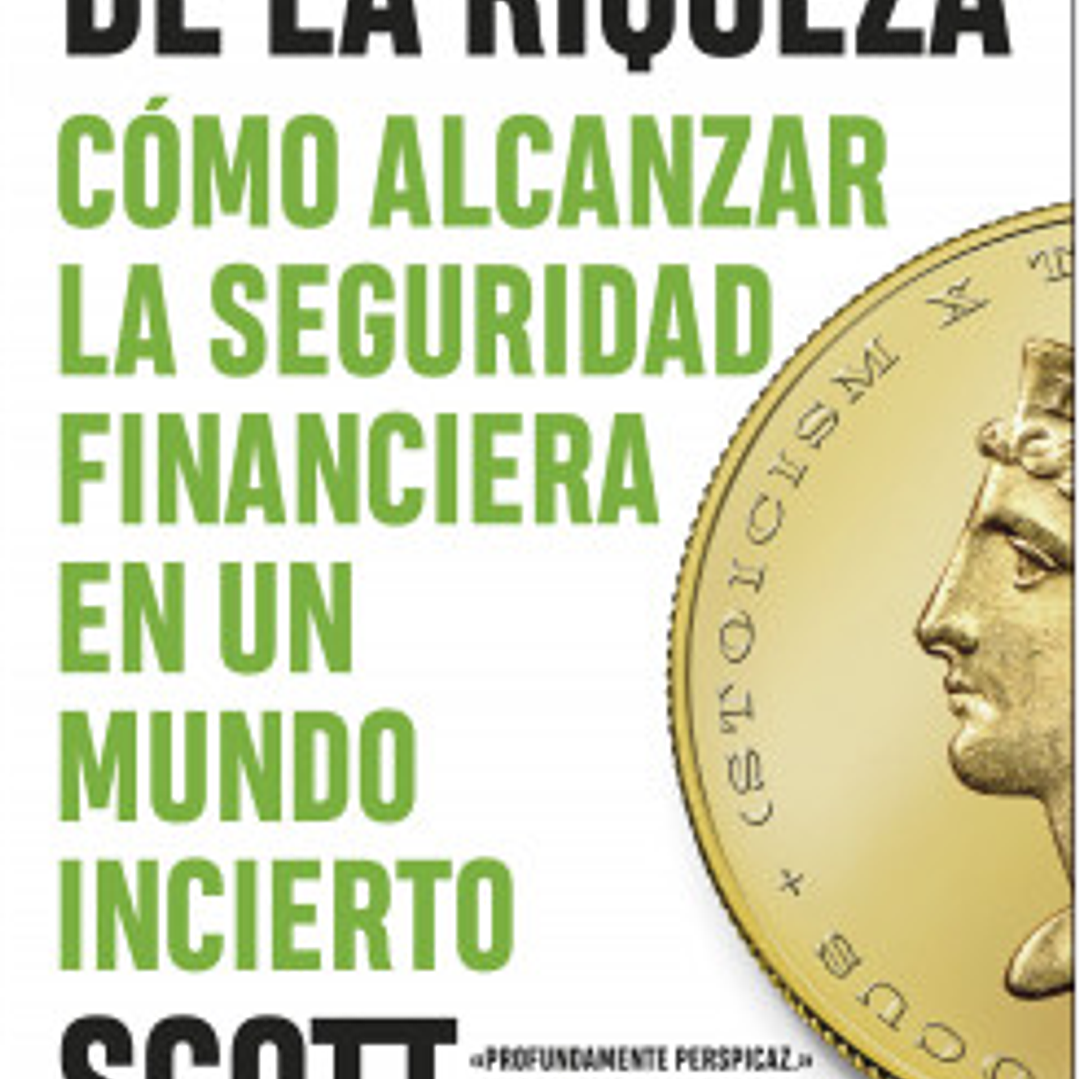 El Algebra De La Riqueza. Como Alcanzar La Seguridad Financiera En Un Mundo Incierto 1