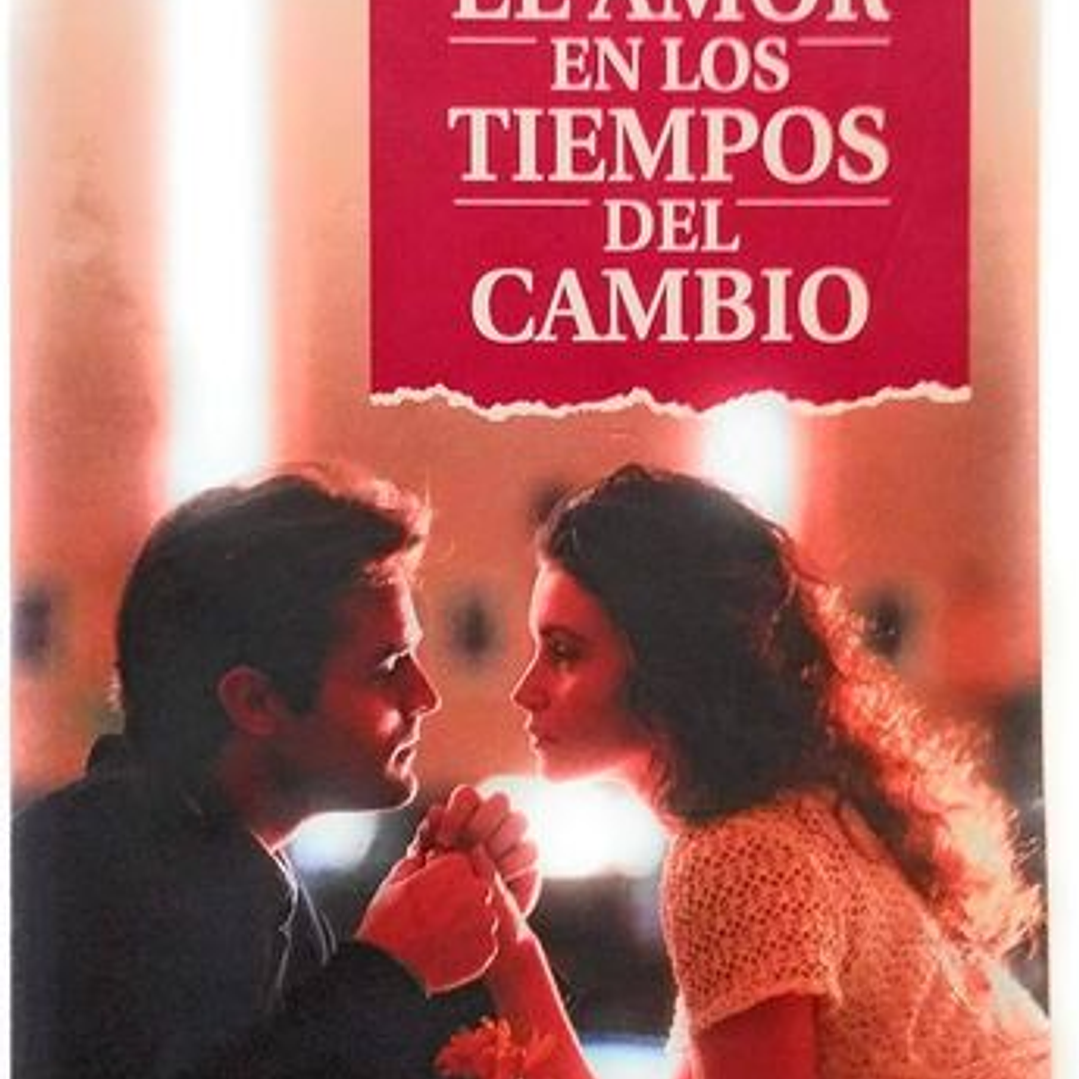 El Amor En Los Tiempos Del Cambio 1