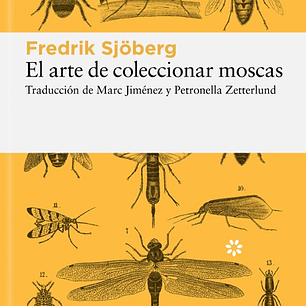 El Arte De Coleccionar Moscas