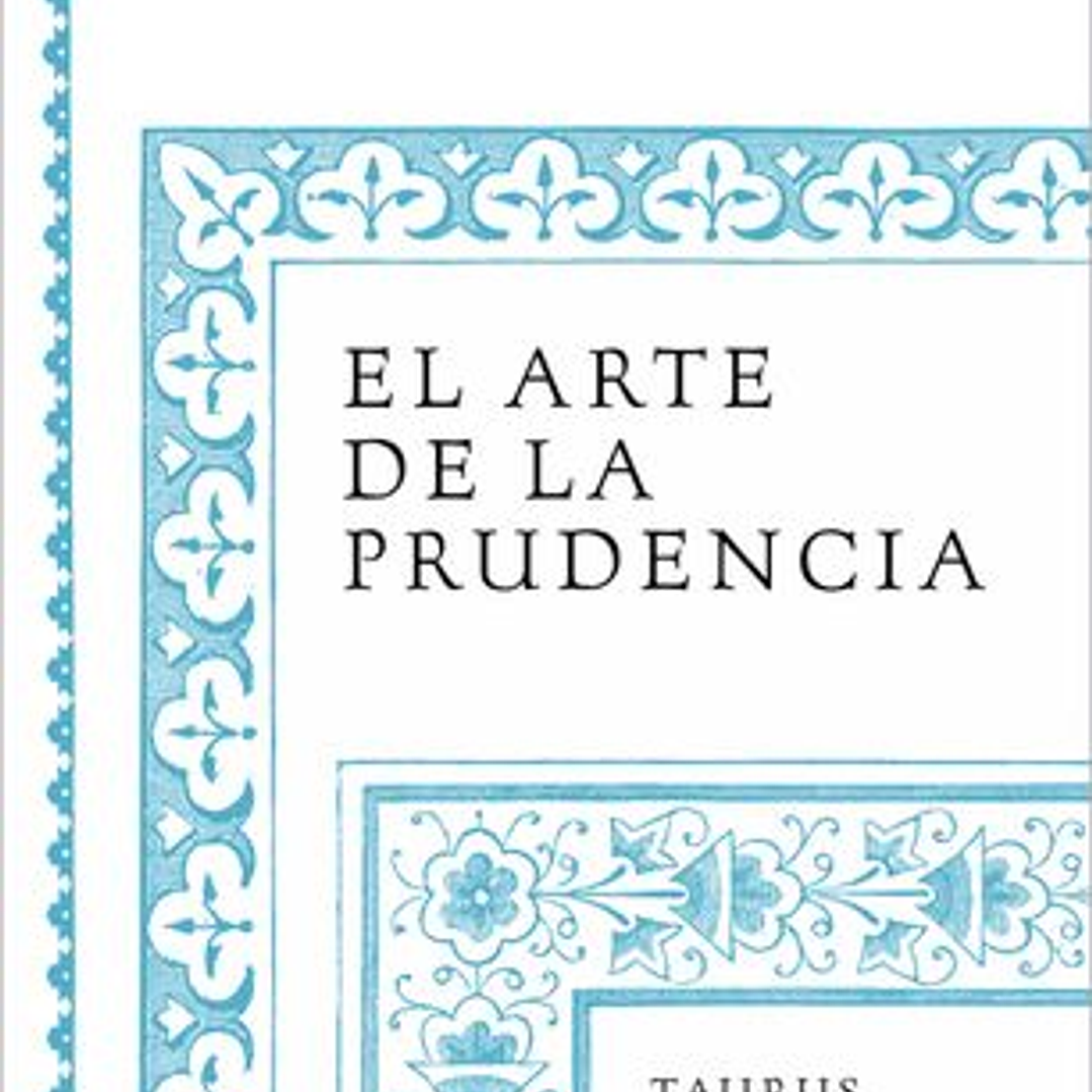 El Arte De La Prudencia 1