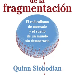 El Capitalismo De La Fragmentacion