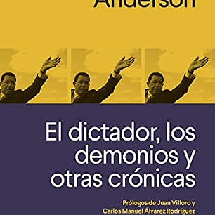 El Dictador Los Demonios Y Otras Cronicas