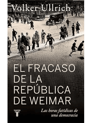 El Fracaso De La Republica De Weimar