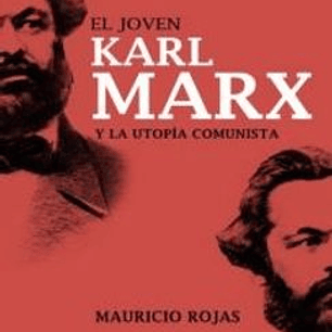 El Joven Karl Marx Y La Utopia Comunista