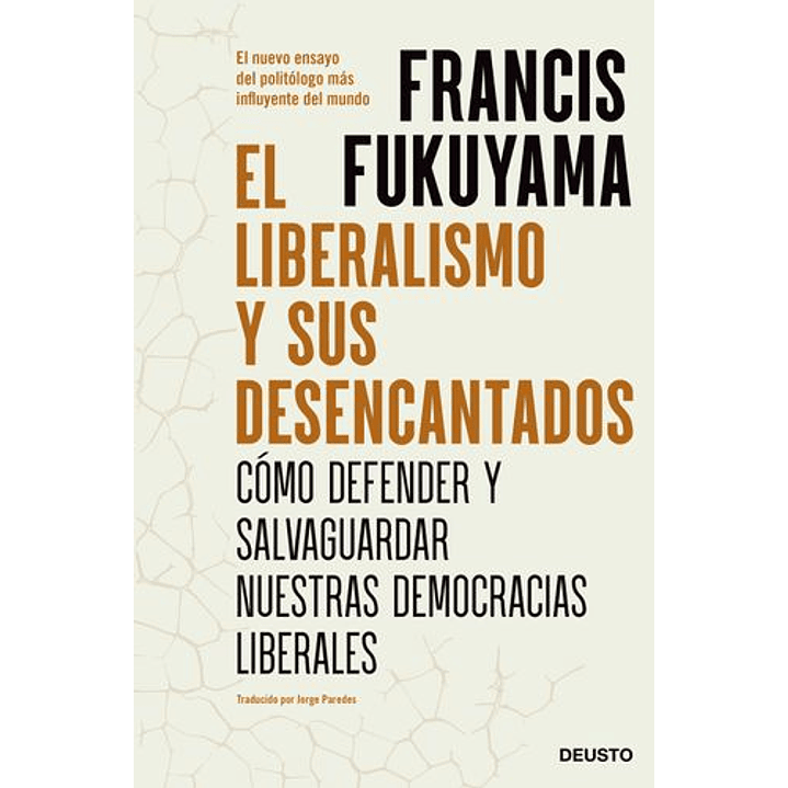 El Liberalismo Y Sus Desencantados - Como Defender Y Salvaguardar Nuestras Democracias Liberales 1