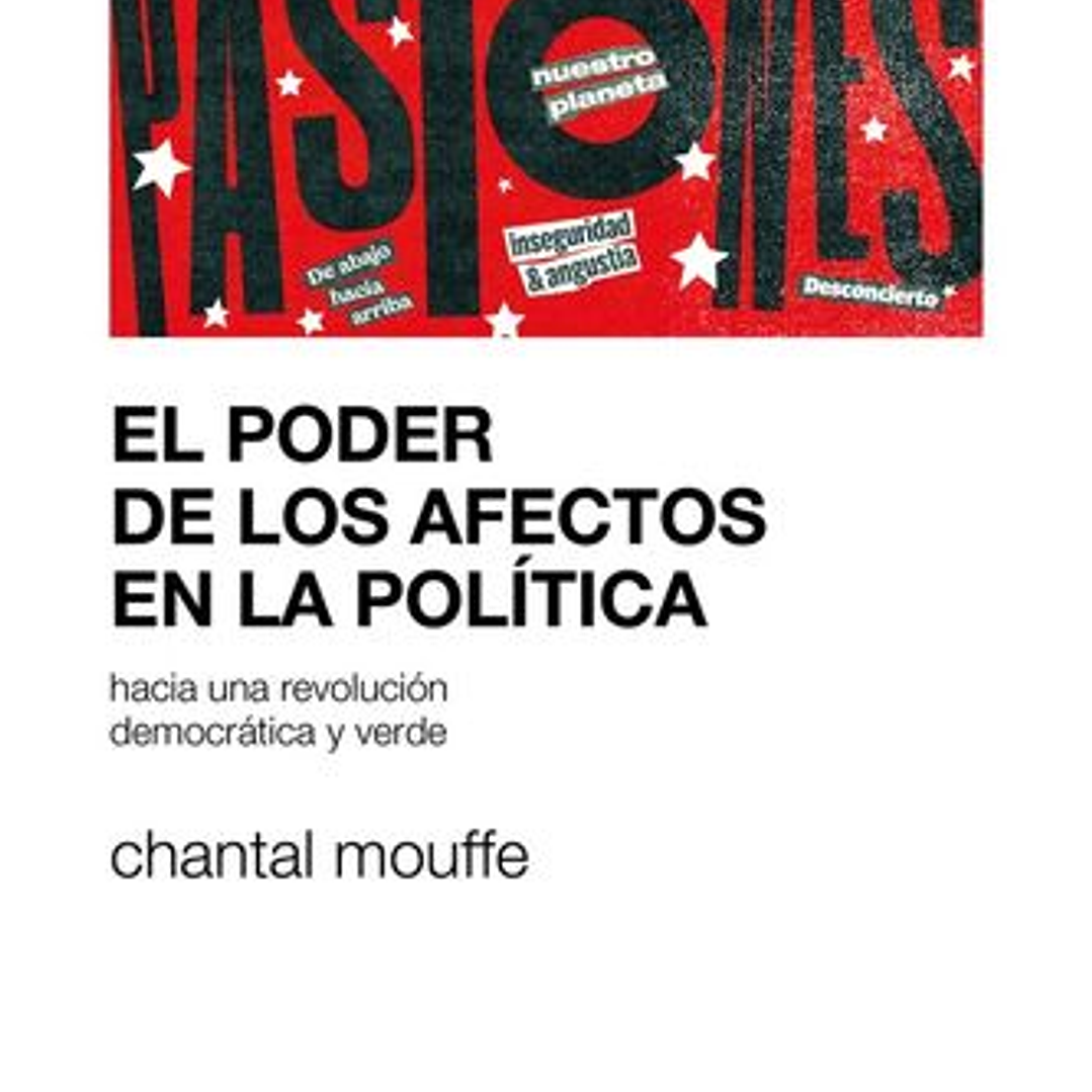 El Poder De Los Afectos En La Politica - Hacia Una Revolucion Democratica Y Verde 1