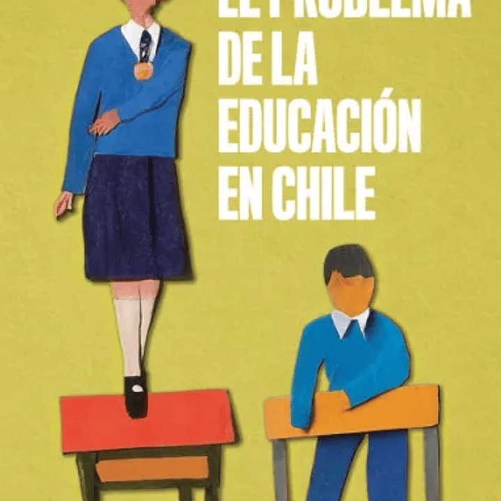 El Problema De La Educacion En Chile 1