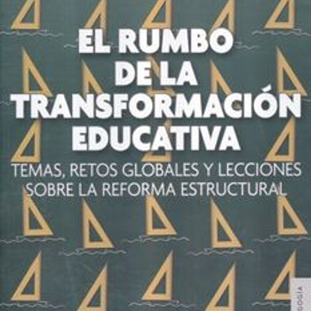 El Rumbo De La Transformacion Educativa 1