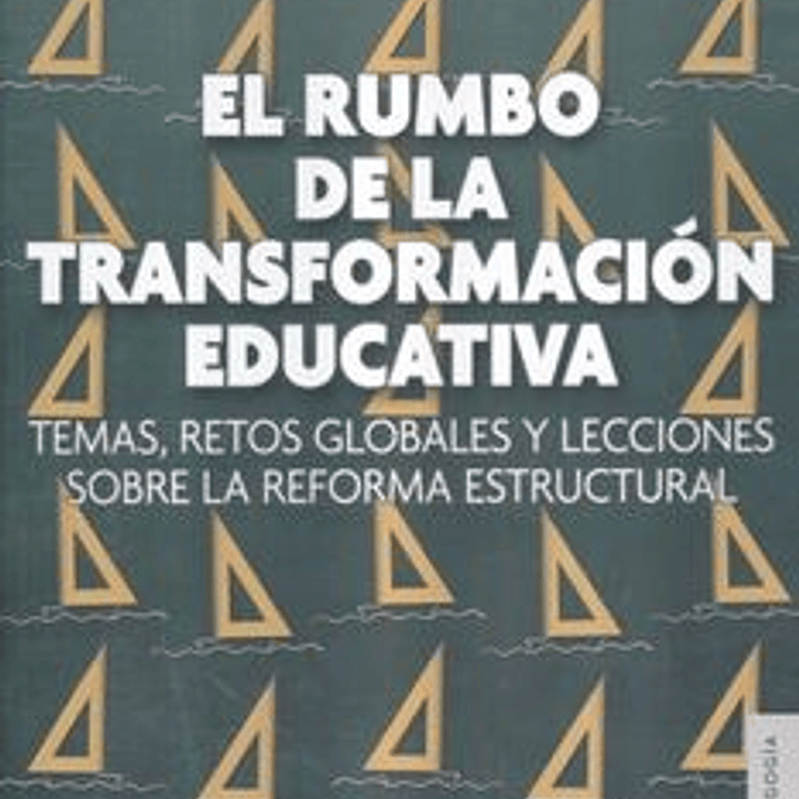 El Rumbo De La Transformacion Educativa 1