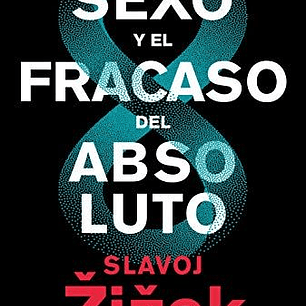 El Sexo Y El Fracaso Del Absoluto