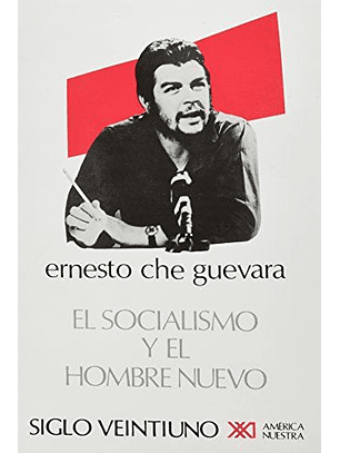 El Socialismo Y El Hombre Nuevo