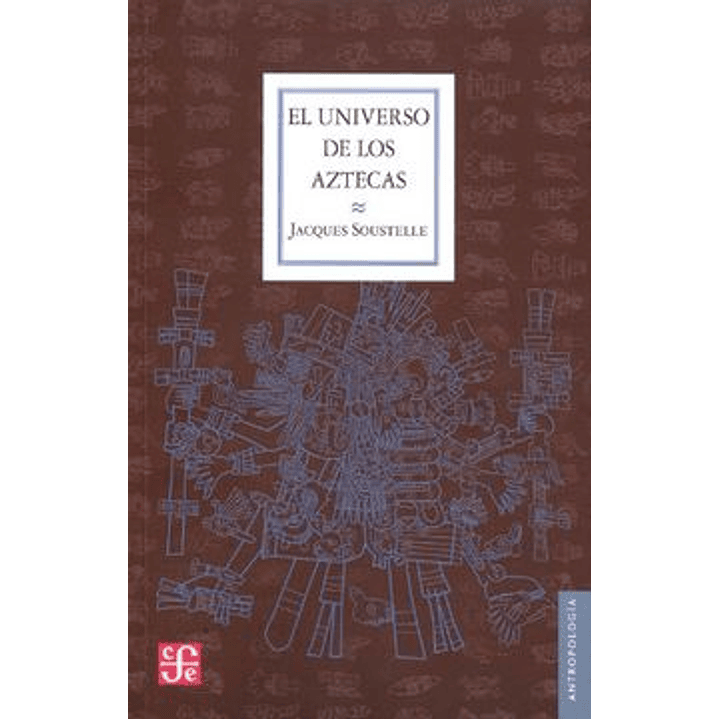 El Universo De Los Aztecas 1