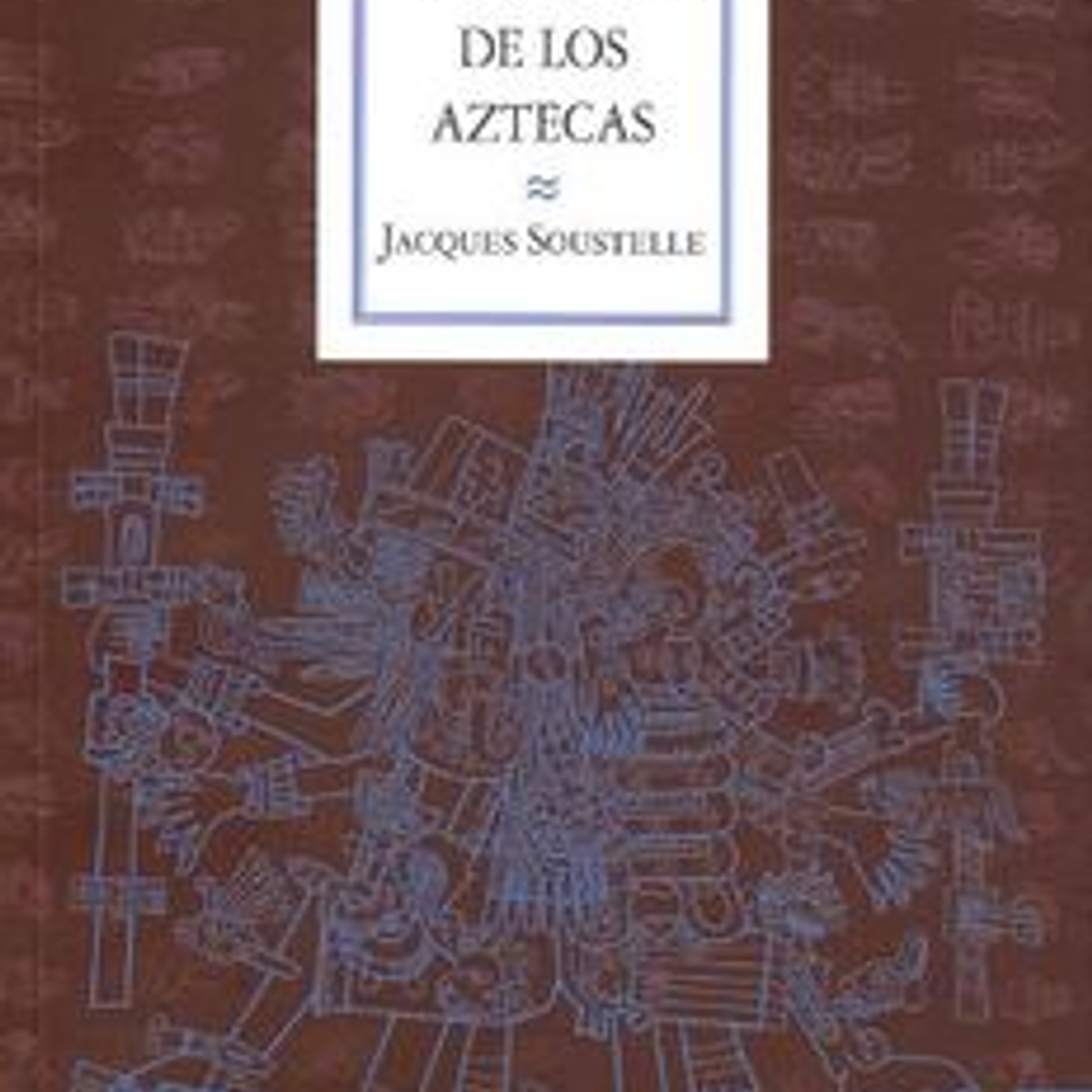 El Universo De Los Aztecas 1