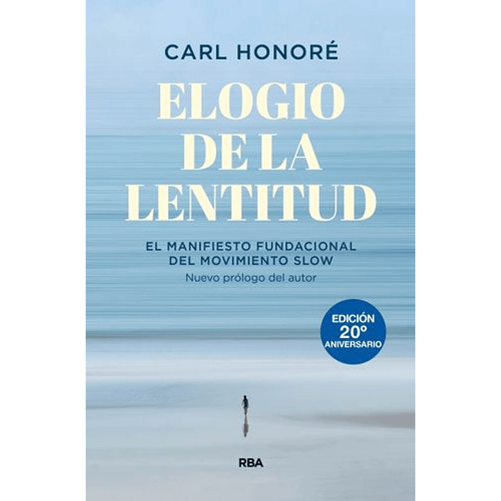 Elogio De La Lentitud - El Manifiestp Fundacional Del Movimiento Slow 1