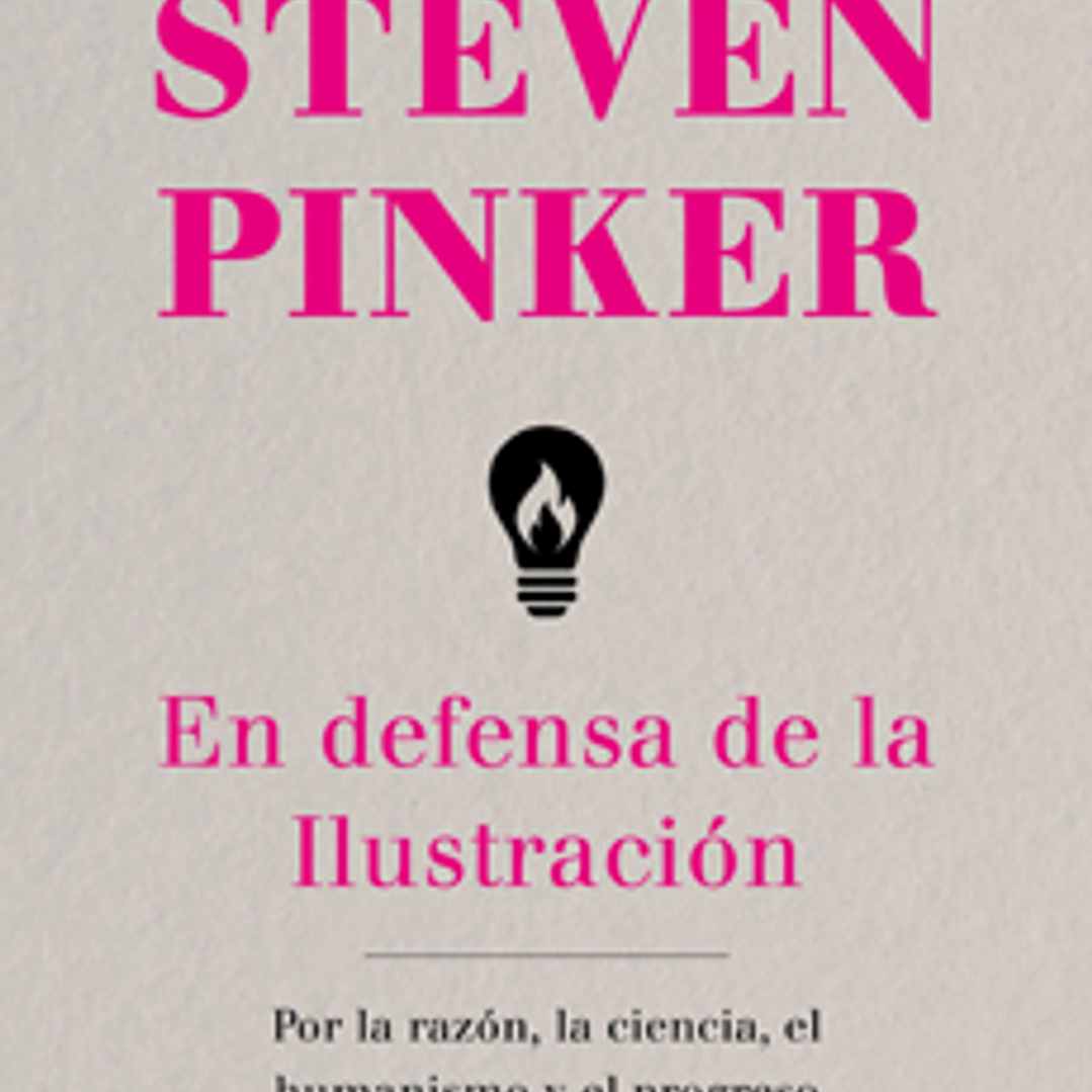 En Defensa De La Ilustracion - Por La Razon, La Ciencia, El Humanismo Y El Progreso 1