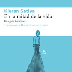En La Mitad De La Vida - Una Guia Filosofica