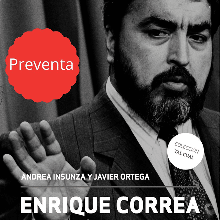 Enrique Correa Una Biografía Sobre El Poder 1