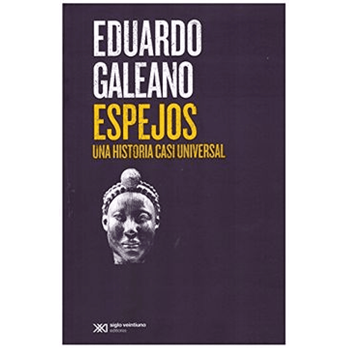 Espejos. Una Historia Casi Universal 1