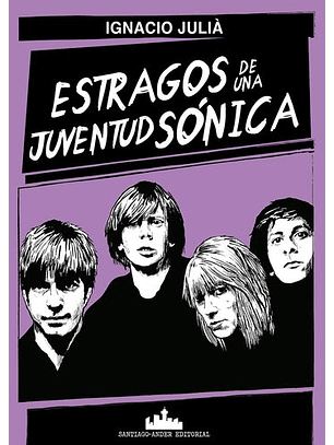 Estragos De Una Juventud Sonica