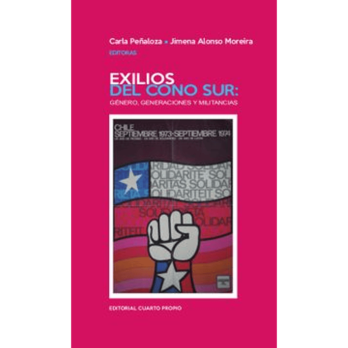 Exilios Del Cono Sur. Genero, Generaciones Y Militancias 1