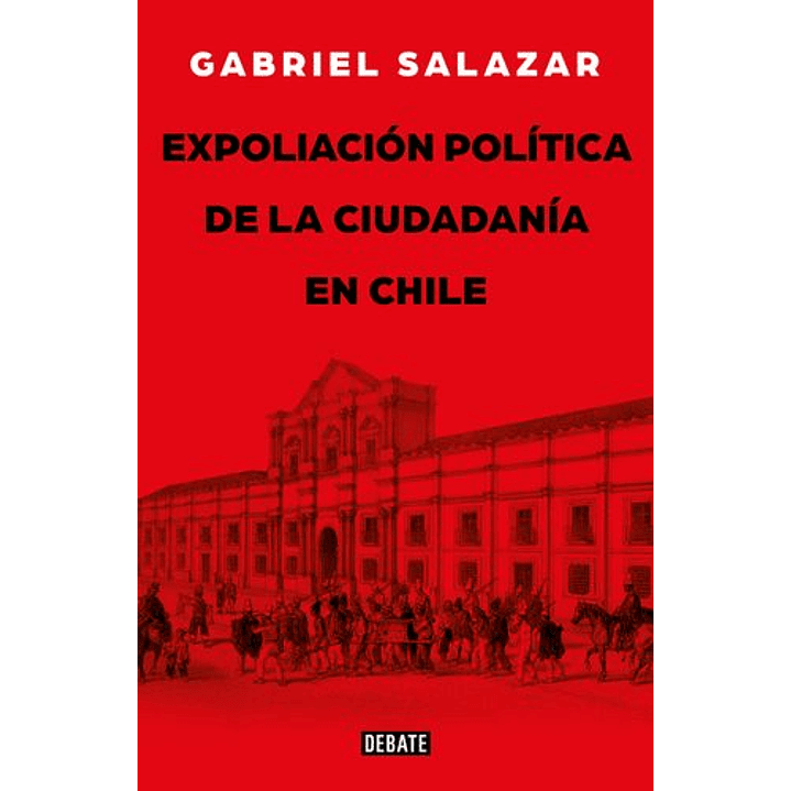 Expoliacion Politica De La Ciudadania En Chile 1