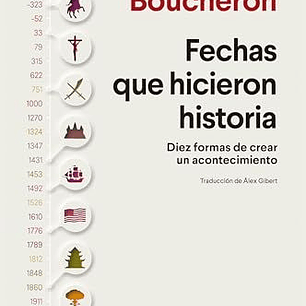 Fechas Que Hicieron Historia