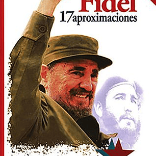 Fidel. 17 Aproximaciones