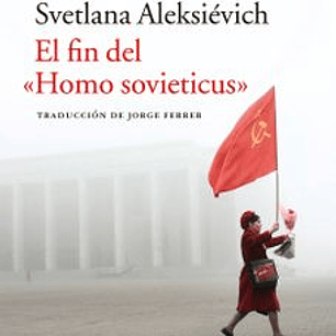 Fin Del Homo Sovieticus, El