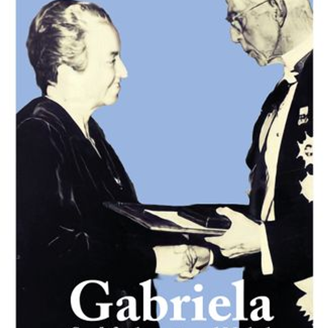 Gabriela Su Dificil Camino Al Nobel 1