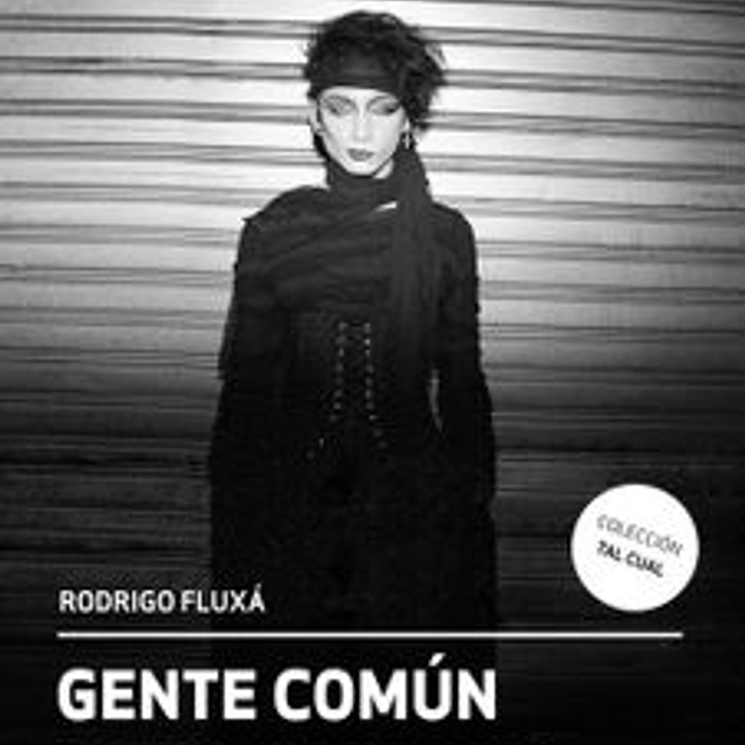 Gente Comun - Una Historia Oral De La Blondie 1