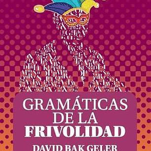 Gramaticas De La Frivolidad