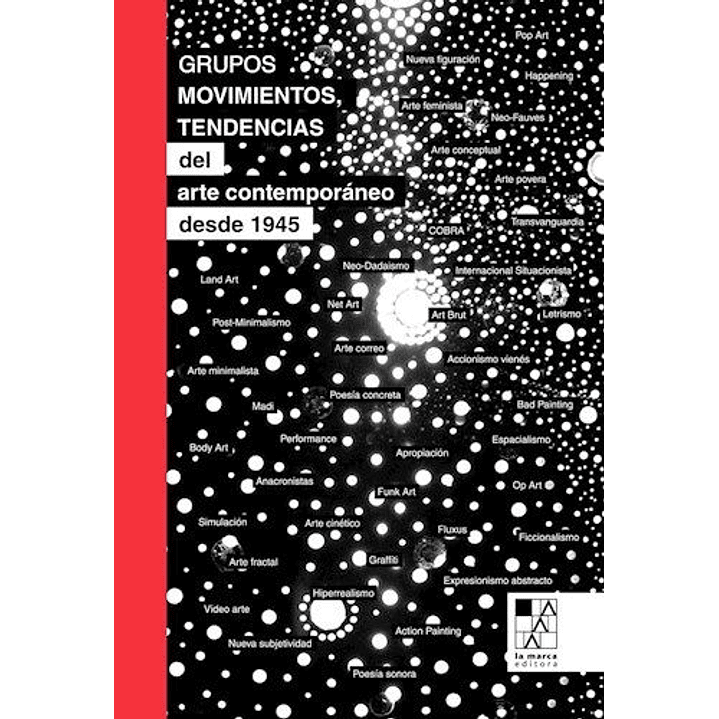 Grupos, Movimientos, Tendencias Del Arte Contemporaneo Desde 1945 1