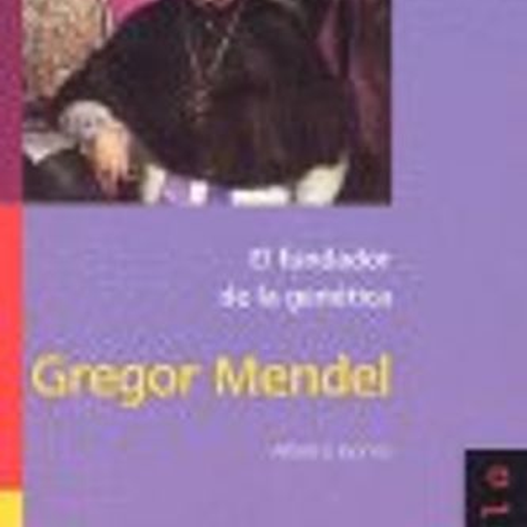 Gregor Mendel. El Fundador De La Genetica 1
