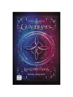 Guardianes. Los Condenados