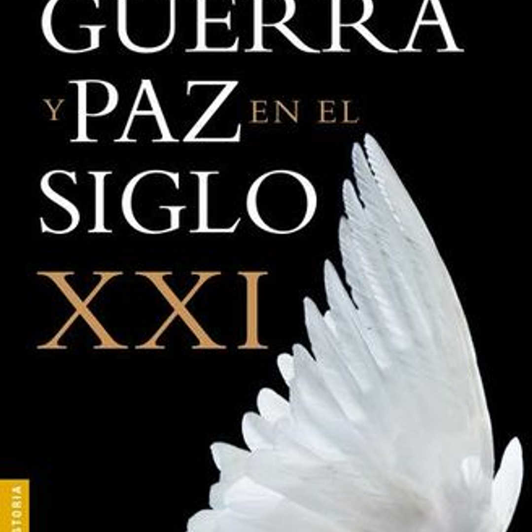 Guerra Y Paz En El Siglo Xxi 1