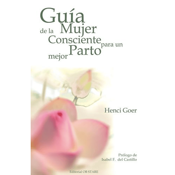 Guia De La Mujer Consciente Para Un Parto Mejor 1