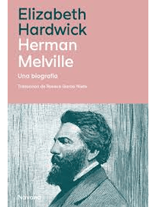 Herman Melville Una Biografia