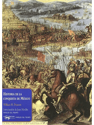 Historia De La Conquista De Mexico