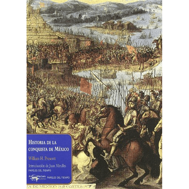 Historia De La Conquista De Mexico 1