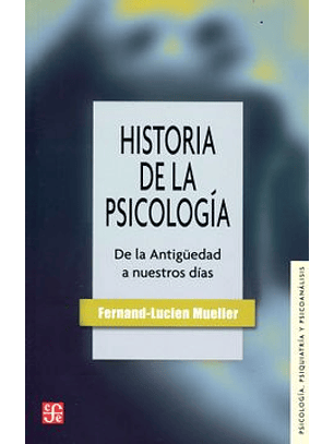 Historia De La Psicologia - De La Antiguedad A Nuestros Dias