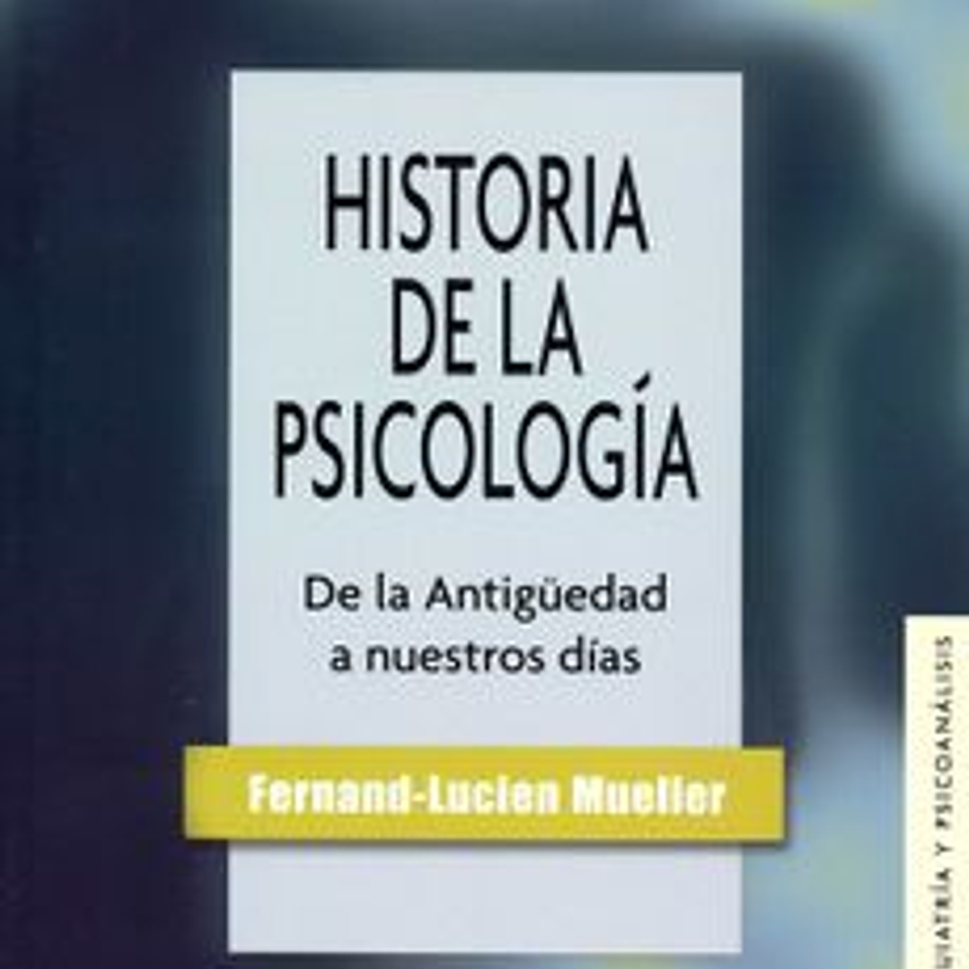Historia De La Psicologia - De La Antiguedad A Nuestros Dias 1